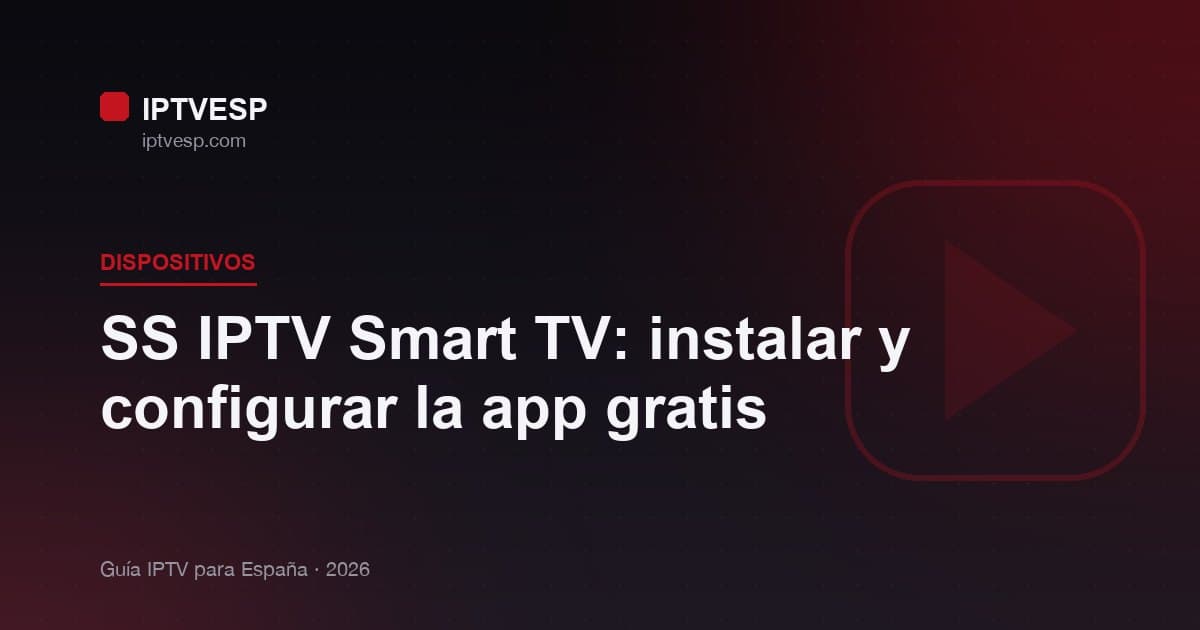 SS IPTV Smart TV: instalar y configurar la app gratis