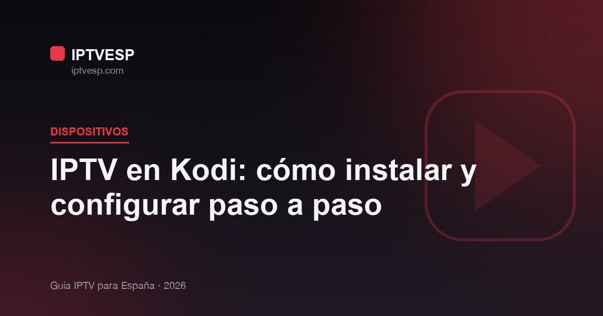 IPTV en Kodi: cómo instalar y configurar paso a paso